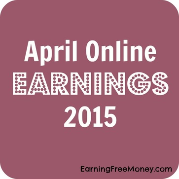 April Online Earnings 2015   via  www.earningfreemoney.com