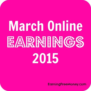 March Online Earnings 2015 via www.earningfreemoney.com