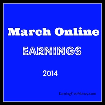 March Online Earnings 2014 via EarningFreeMoney.com